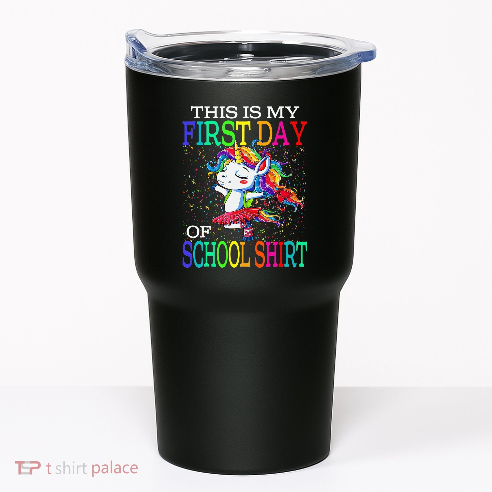 This Is My First Day Of School Back To School Unicorn Tumbler