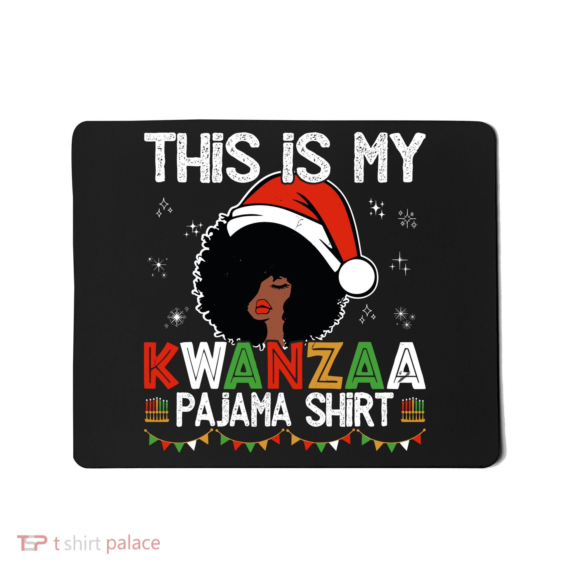 This Is My Kwanzaa Pajama Outfit Melanin African American Mousepad