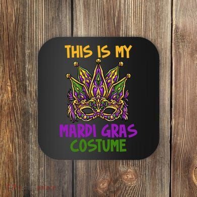 This Is My Mardi Gras Costume Festive Coaster