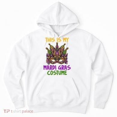 This Is My Mardi Gras Costume Festive Hoodie