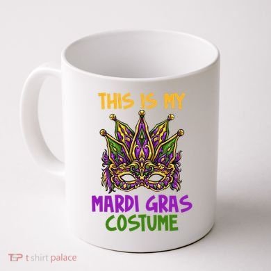 This Is My Mardi Gras Costume Festive Coffee Mug