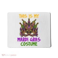 This Is My Mardi Gras Costume Festive Mousepad thumb 0