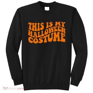 This Is My Halloween Costume Retro Sweatshirt
