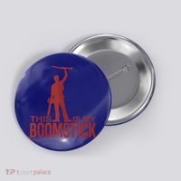 This Is My Boomstick Shotgun Chainsaw Dead Evil Halloween Gift Button thumb 0
