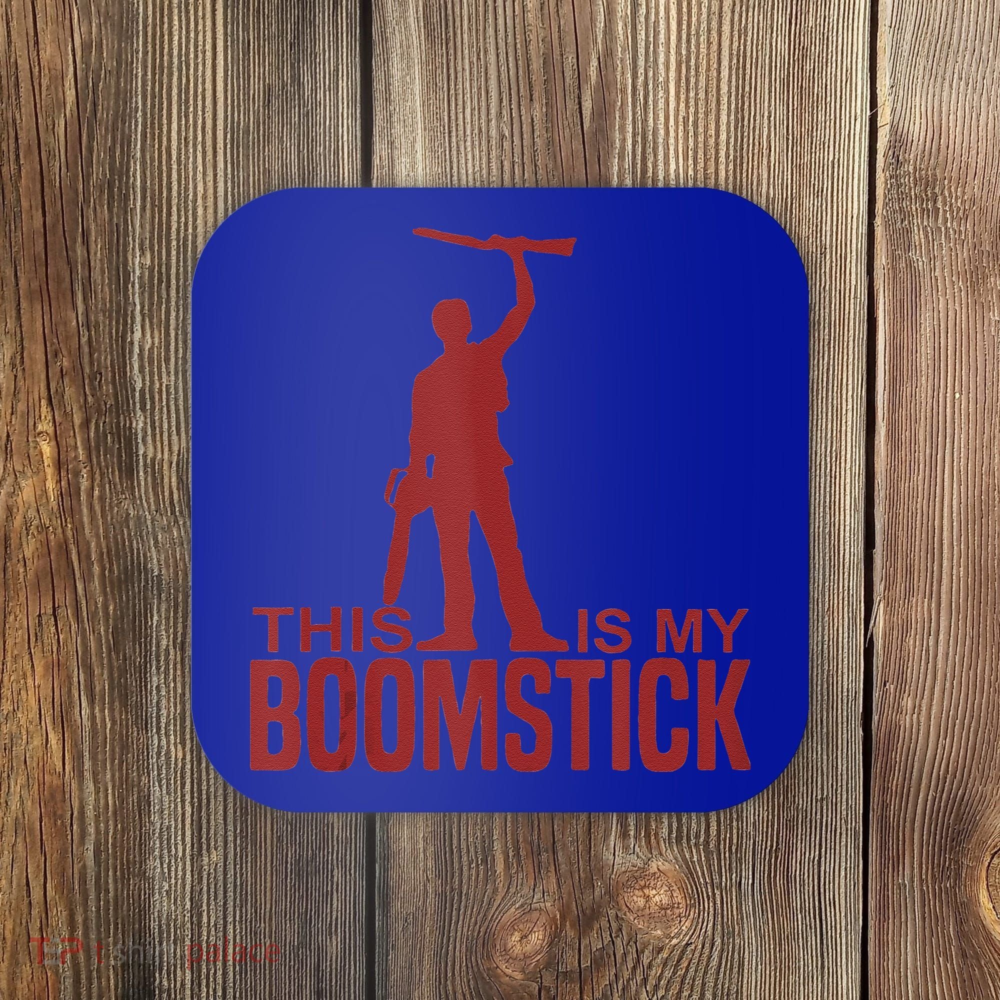 This Is My Boomstick Shotgun Chainsaw Dead Evil Halloween Gift Coaster