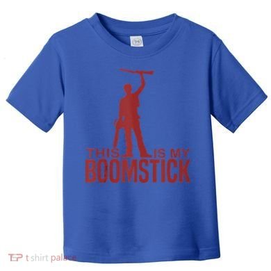 This Is My Boomstick Shotgun Chainsaw Dead Evil Halloween Gift Toddler T-Shirt