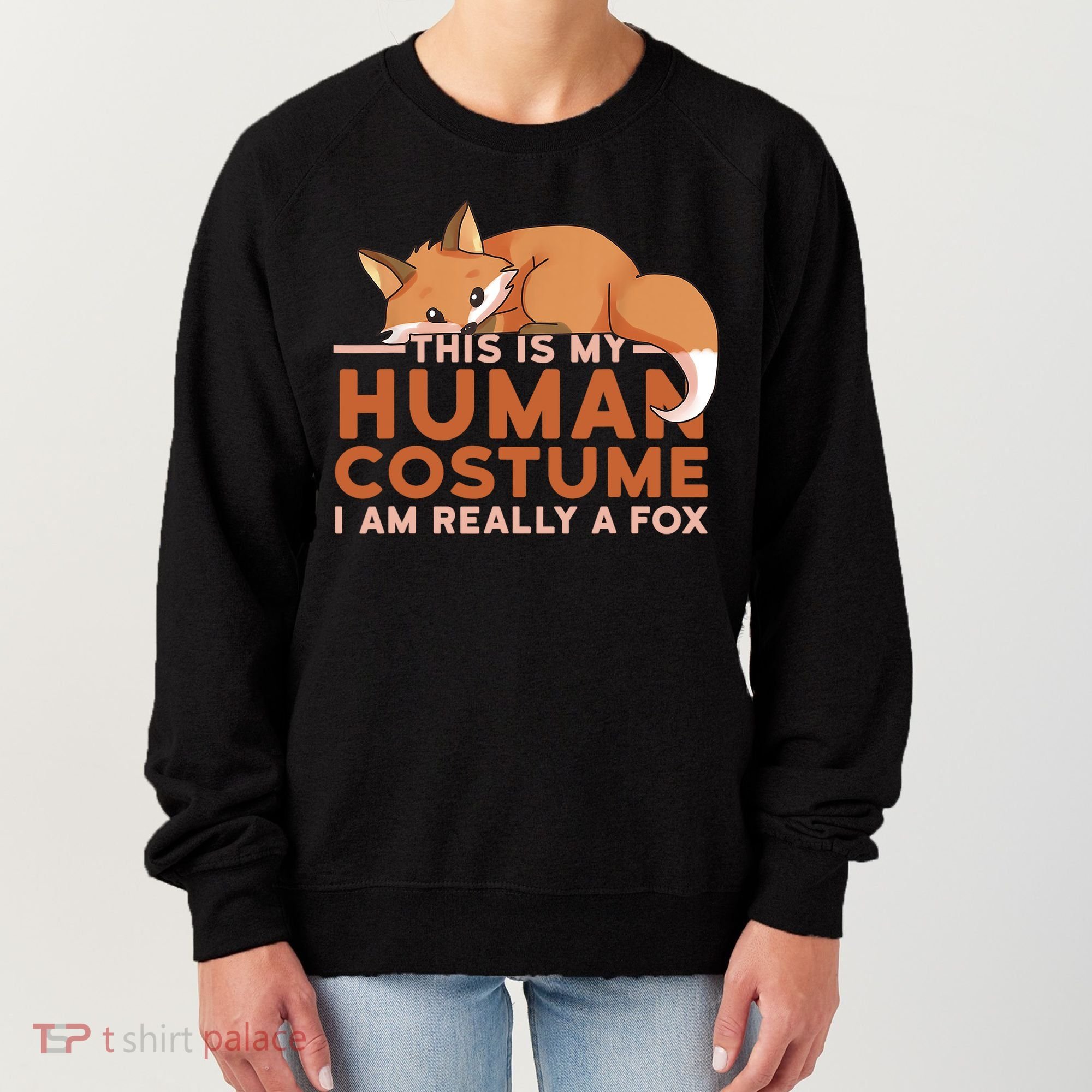 This Is My Human Costume IM Really A Fox Halloween Funny Women's Sweatshirt