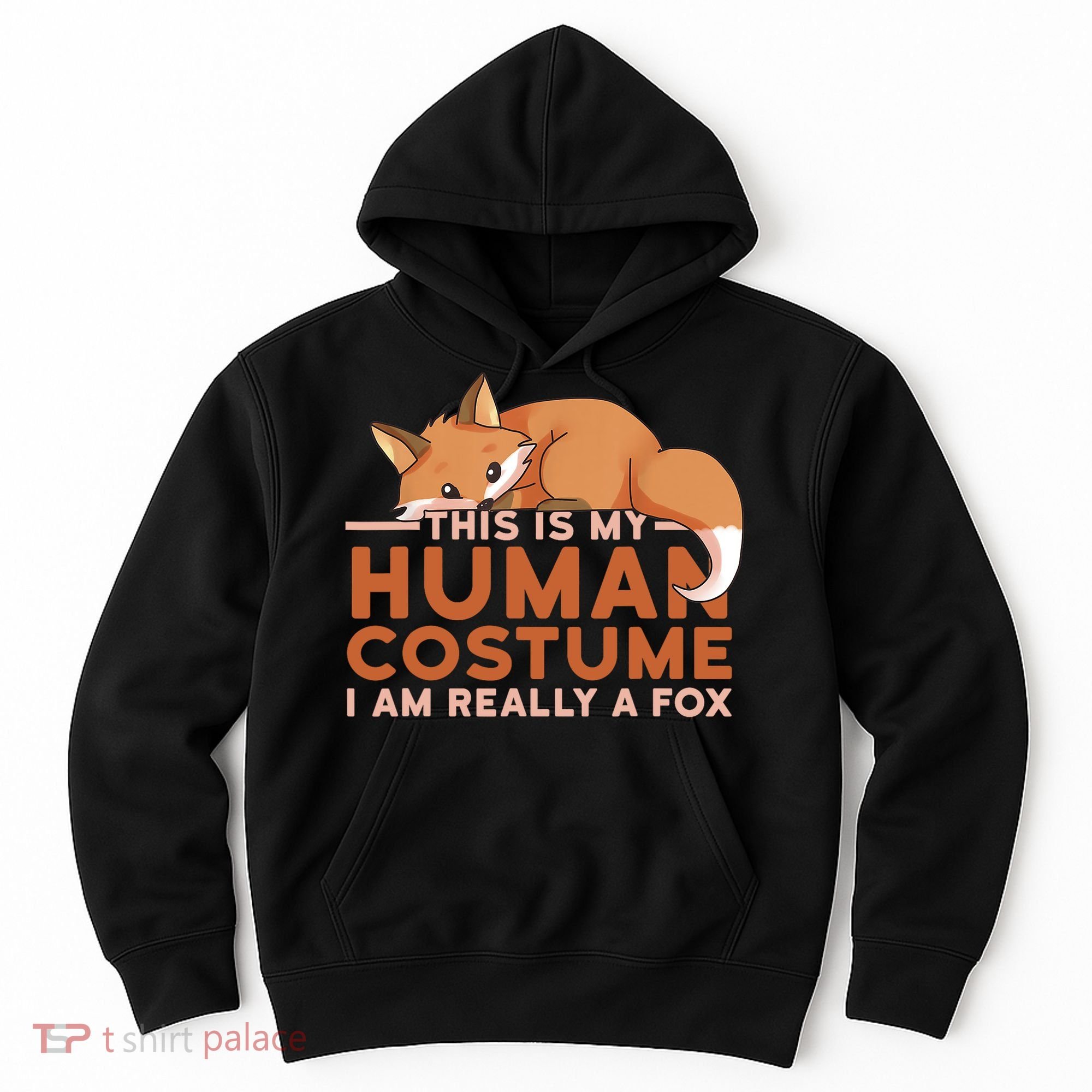 This Is My Human Costume IM Really A Fox Halloween Funny Hoodie