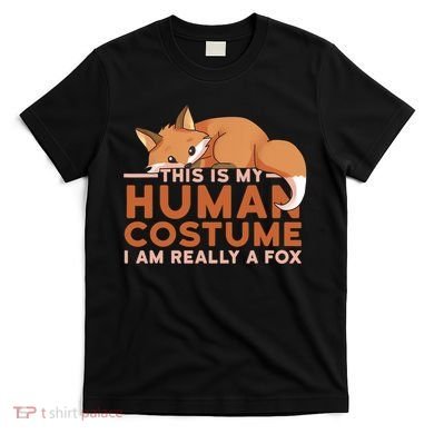 This Is My Human Costume IM Really A Fox Halloween Funny T-Shirt