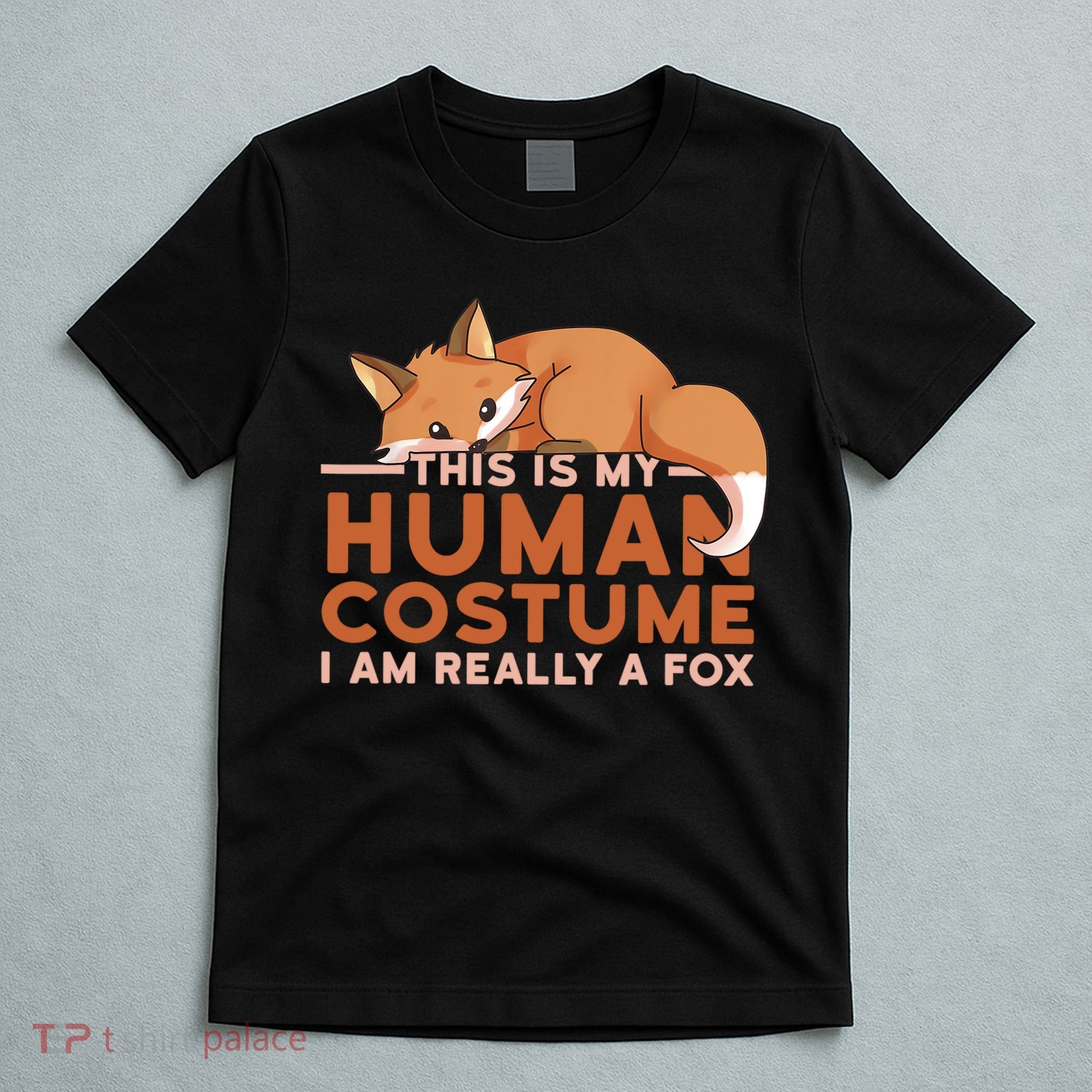 This Is My Human Costume IM Really A Fox Halloween Funny T-Shirt