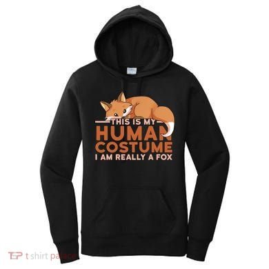 This Is My Human Costume IM Really A Fox Halloween Funny Women's Hoodie