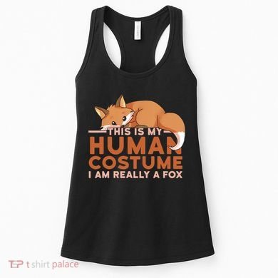 This Is My Human Costume IM Really A Fox Halloween Funny Women's Tank Top