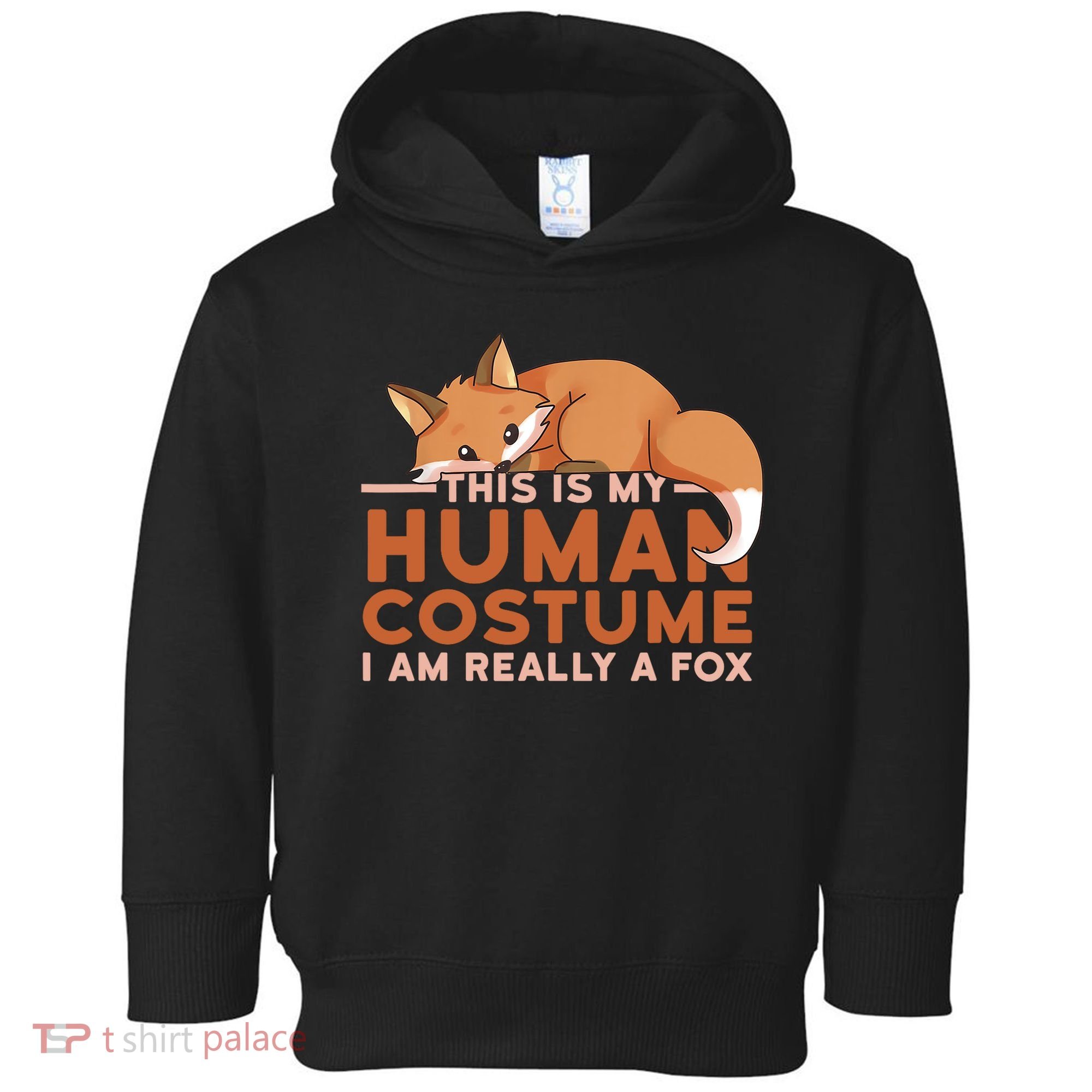 This Is My Human Costume IM Really A Fox Halloween Funny Toddler Hoodie
