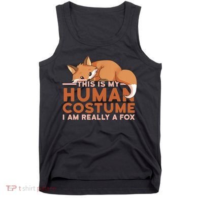 This Is My Human Costume IM Really A Fox Halloween Funny Tank Top