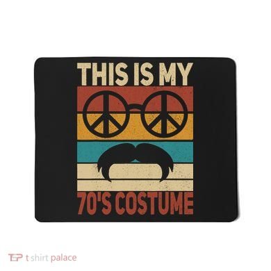This Is My 70s Costume 70 Styles 70S Disco 1970s Outfit Mousepad