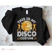This Is My Disco Costume 70s 80s Party Outfit Halloween Sweatshirt thumb 2