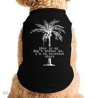 This Is My Don't Bother Me I'm On Vacation Doggie Tank thumb 0