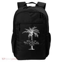 This Is My Don't Bother Me I'm On Vacation Backpack thumb 0