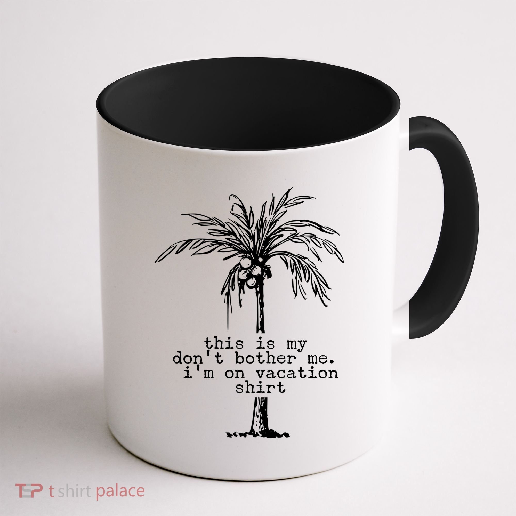 This Is My Don't Bother Me I'm On Vacation Coffee Mug