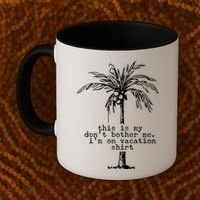 This Is My Don't Bother Me I'm On Vacation Coffee Mug thumb 2