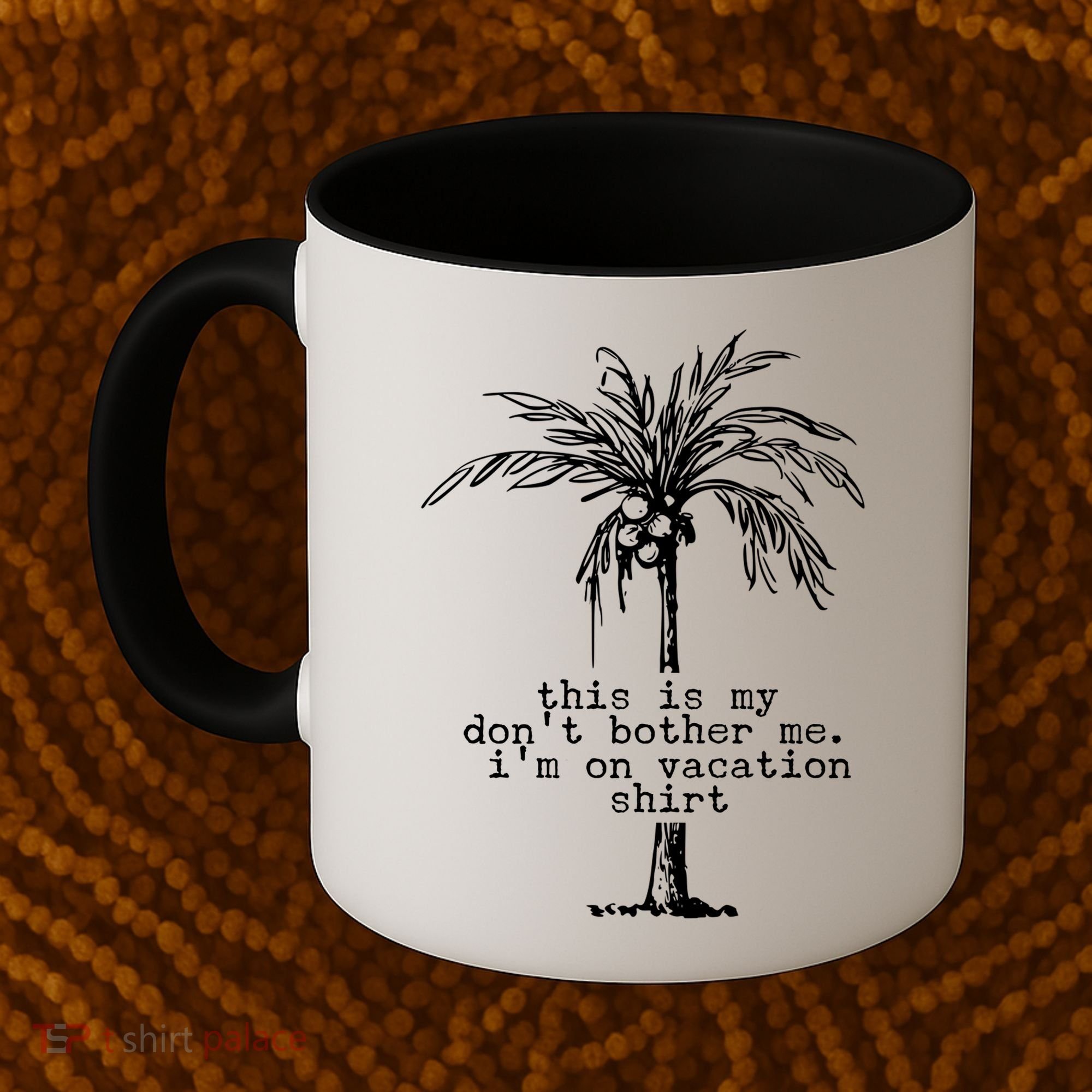 This Is My Don't Bother Me I'm On Vacation Coffee Mug