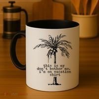 This Is My Don't Bother Me I'm On Vacation Coffee Mug thumb 4
