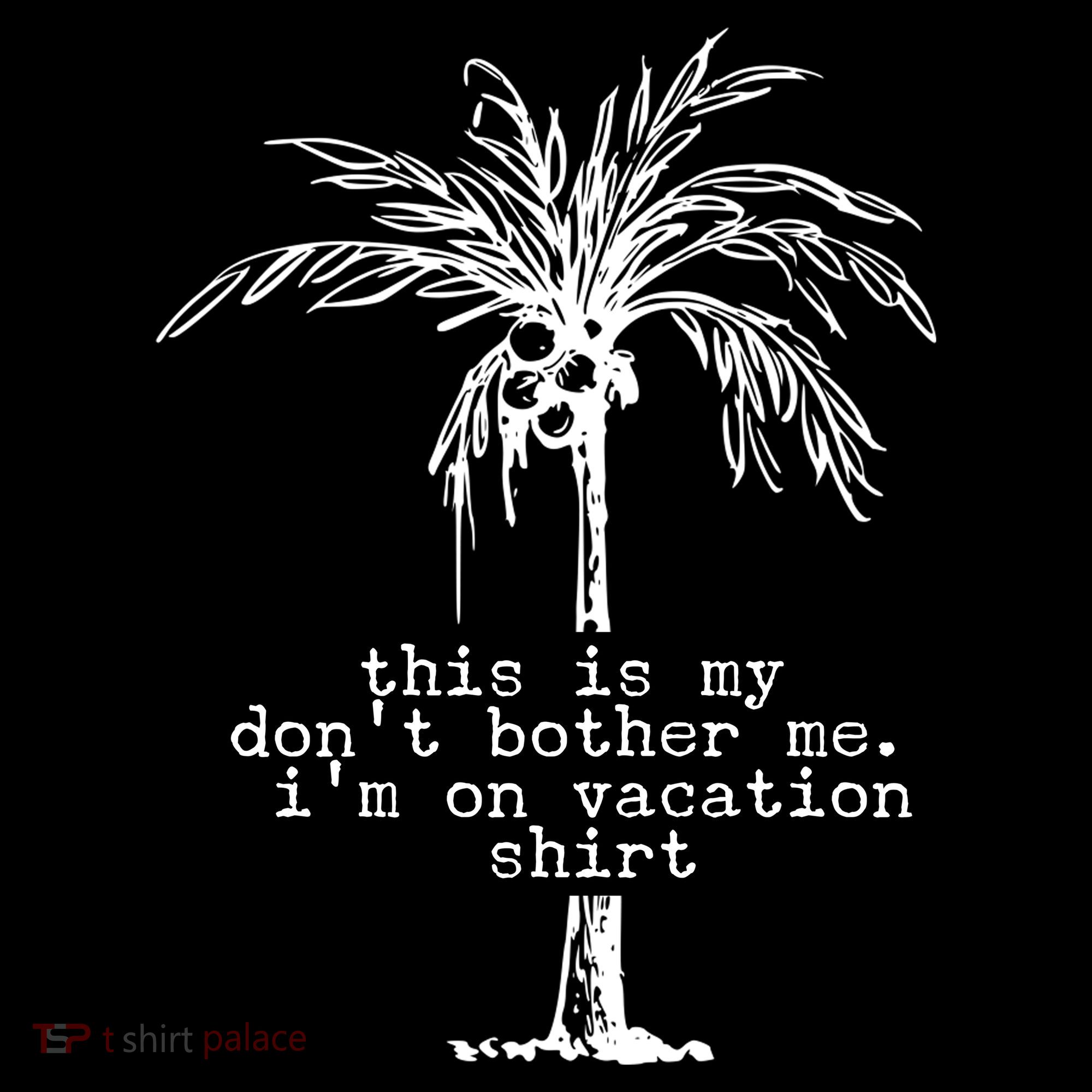 This Is My Don't Bother Me I'm On Vacation Women's Hoodie