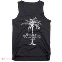 This Is My Don't Bother Me I'm On Vacation Tank Top thumb 0