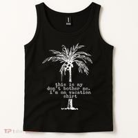 This Is My Don't Bother Me I'm On Vacation Tank Top thumb 2