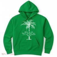 This Is My Don't Bother Me I'm On Vacation Hoodie thumb 0