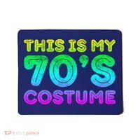 This Is My 70s Costume, 1970s Party Mousepad thumb 0