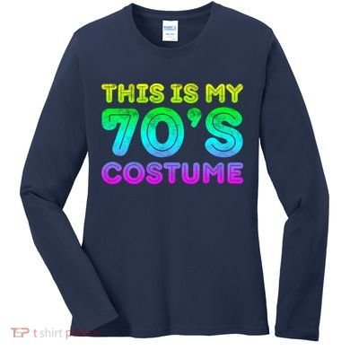 This Is My 70s Costume, 1970s Party Women's Long Sleeve Shirt