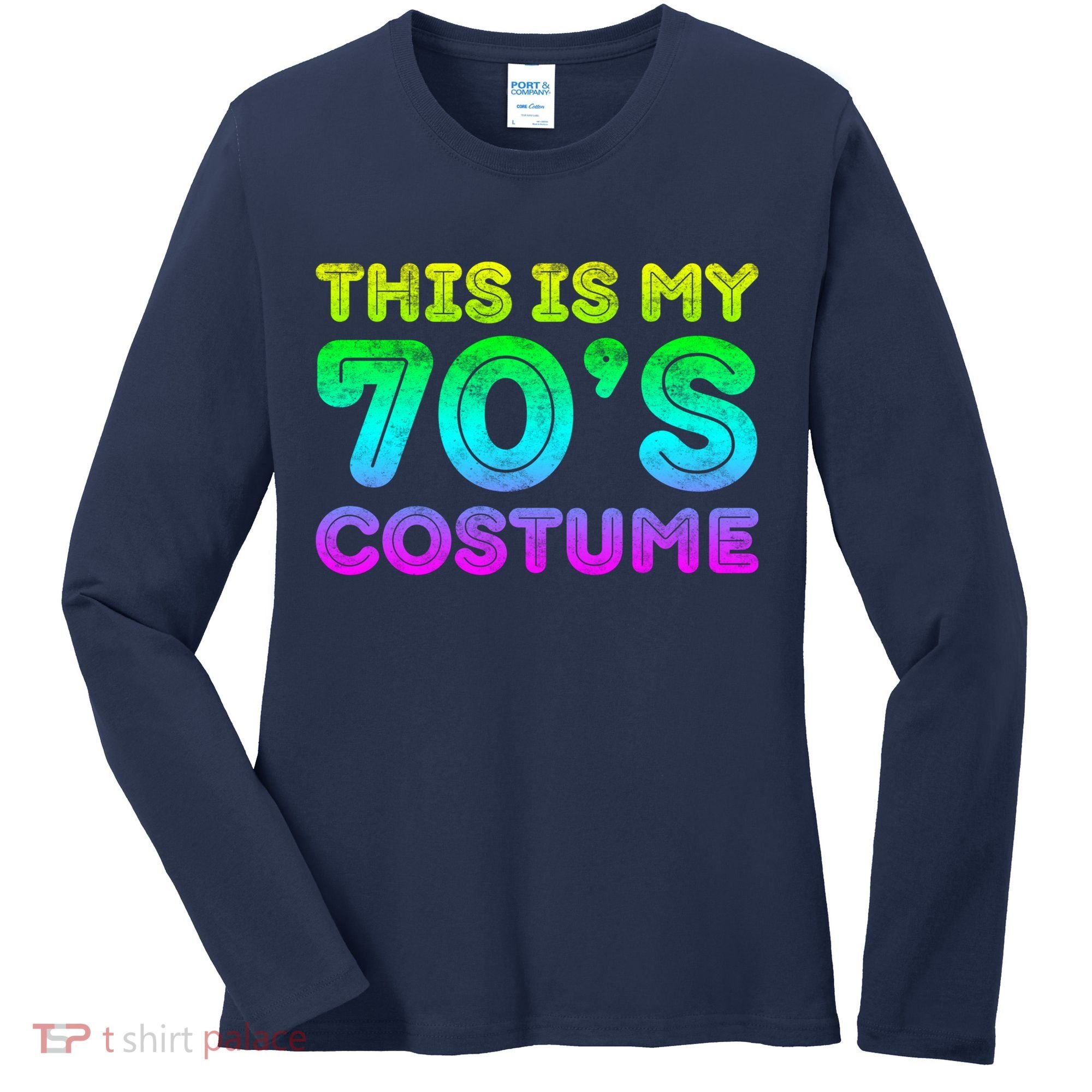 This Is My 70s Costume, 1970s Party Women's Long Sleeve Shirt