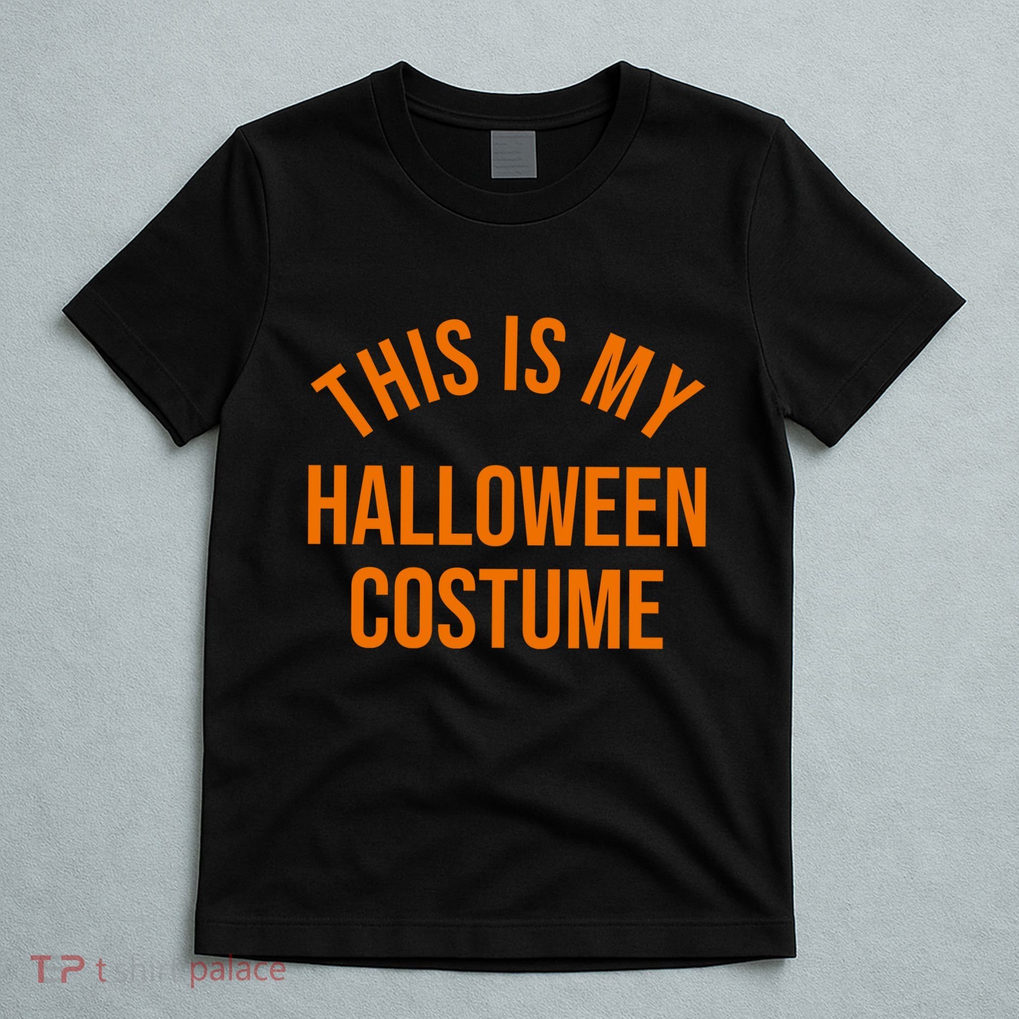 This Is My Halloween Costume T-Shirt