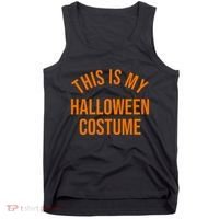 This Is My Halloween Costume Tank Top thumb 0