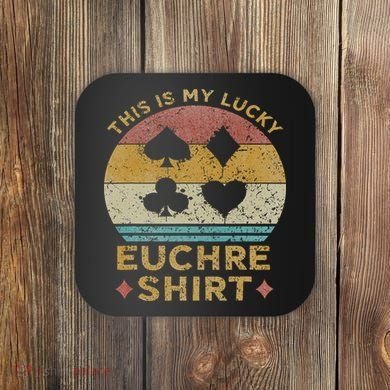 This Is My Lucky Euchre Vintage Euchre Card Game Coaster