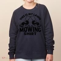 This Is My Lawn Mowing Funny Mower Gift Women's Sweatshirt thumb 0
