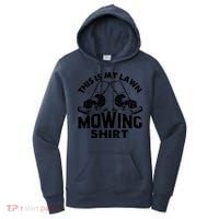 This Is My Lawn Mowing Funny Mower Gift Women's Hoodie thumb 0