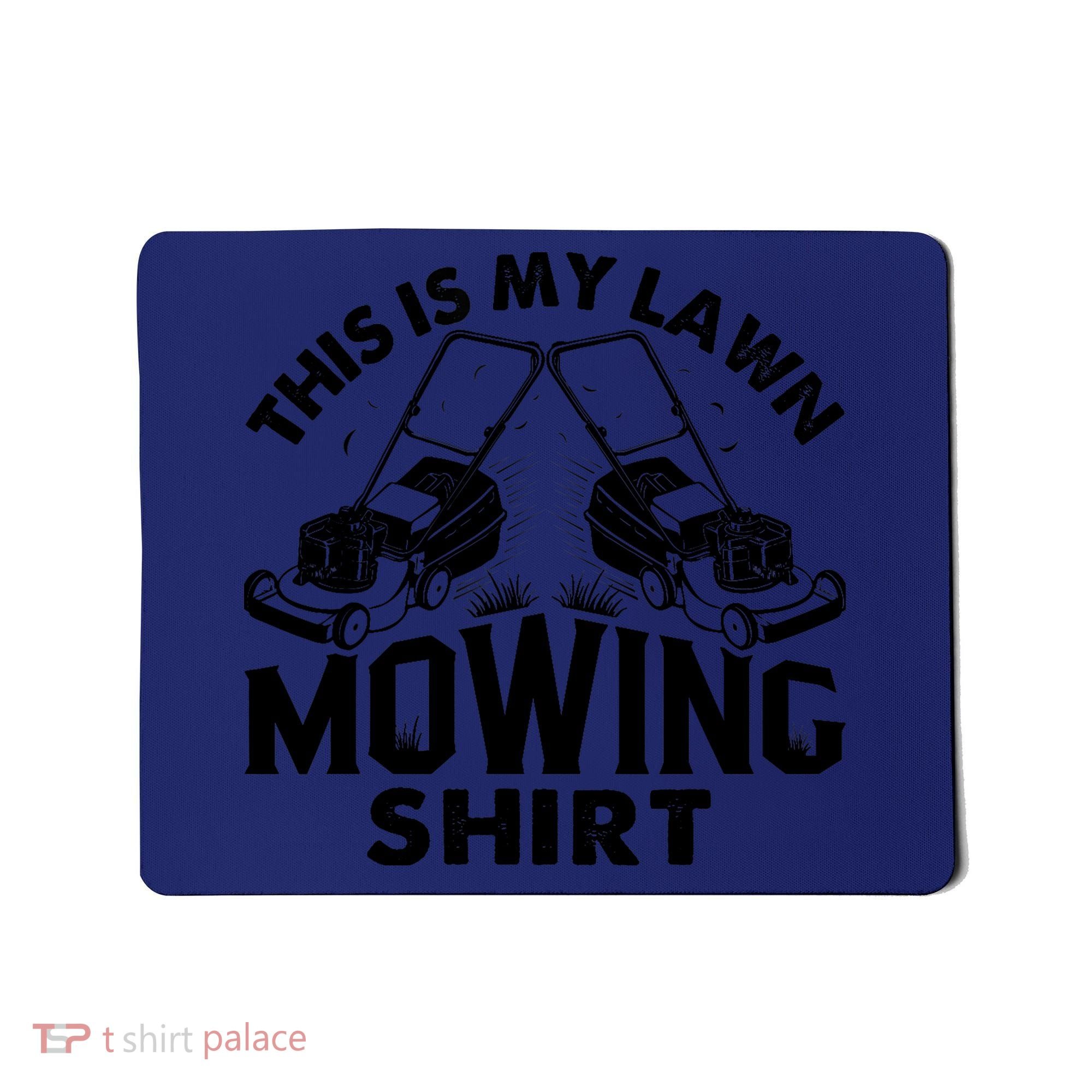 This Is My Lawn Mowing Funny Mower Gift Mousepad