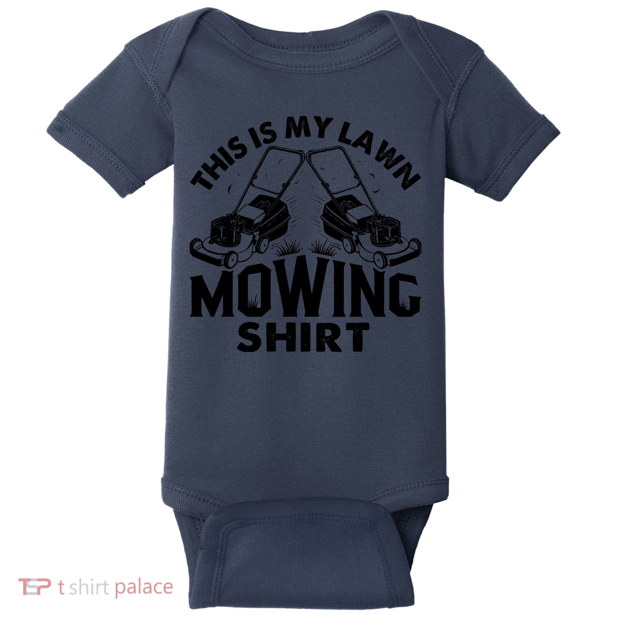 This Is My Lawn Mowing Funny Mower Gift Baby Bodysuit