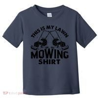 This Is My Lawn Mowing Funny Mower Gift Toddler T-Shirt thumb 0