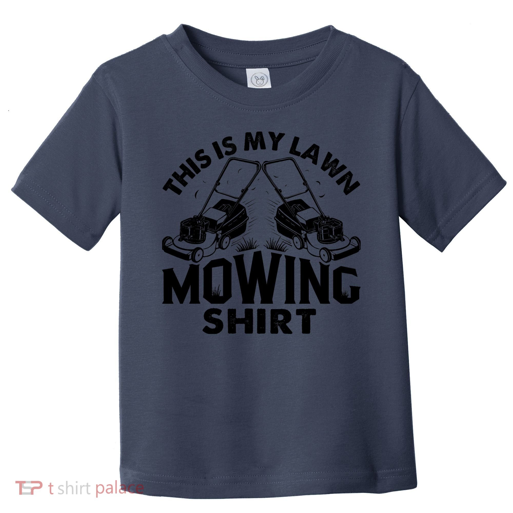 This Is My Lawn Mowing Funny Mower Gift Toddler T-Shirt