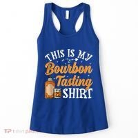 This Is My Bourbon Tasting Outfits Funny Bourbon Lovers Tank Top Women's Tank Top thumb 0