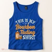 This Is My Bourbon Tasting Outfits Funny Bourbon Lovers Tank Top Tank Top thumb 2