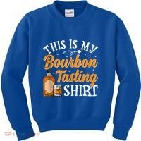 This Is My Bourbon Tasting Outfits Funny Bourbon Lovers Tank Top Kids Sweatshirt thumb 0