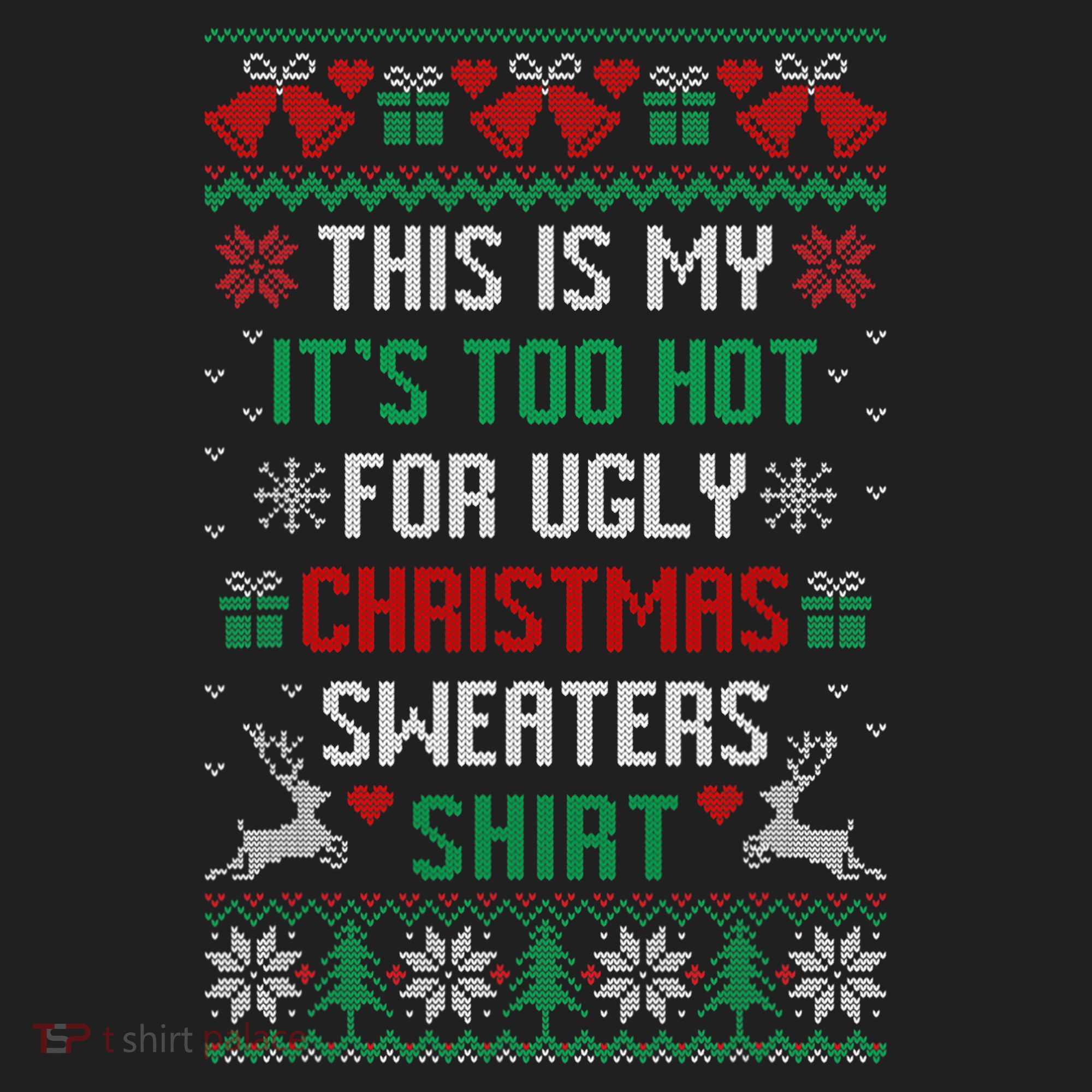 This Is My It's Too Hot For Ugly Christmas Sweaters Shirts Tumbler