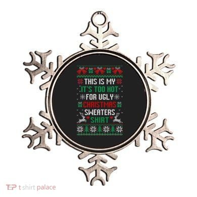 This Is My It's Too Hot For Ugly Christmas Sweaters Shirts Ornament