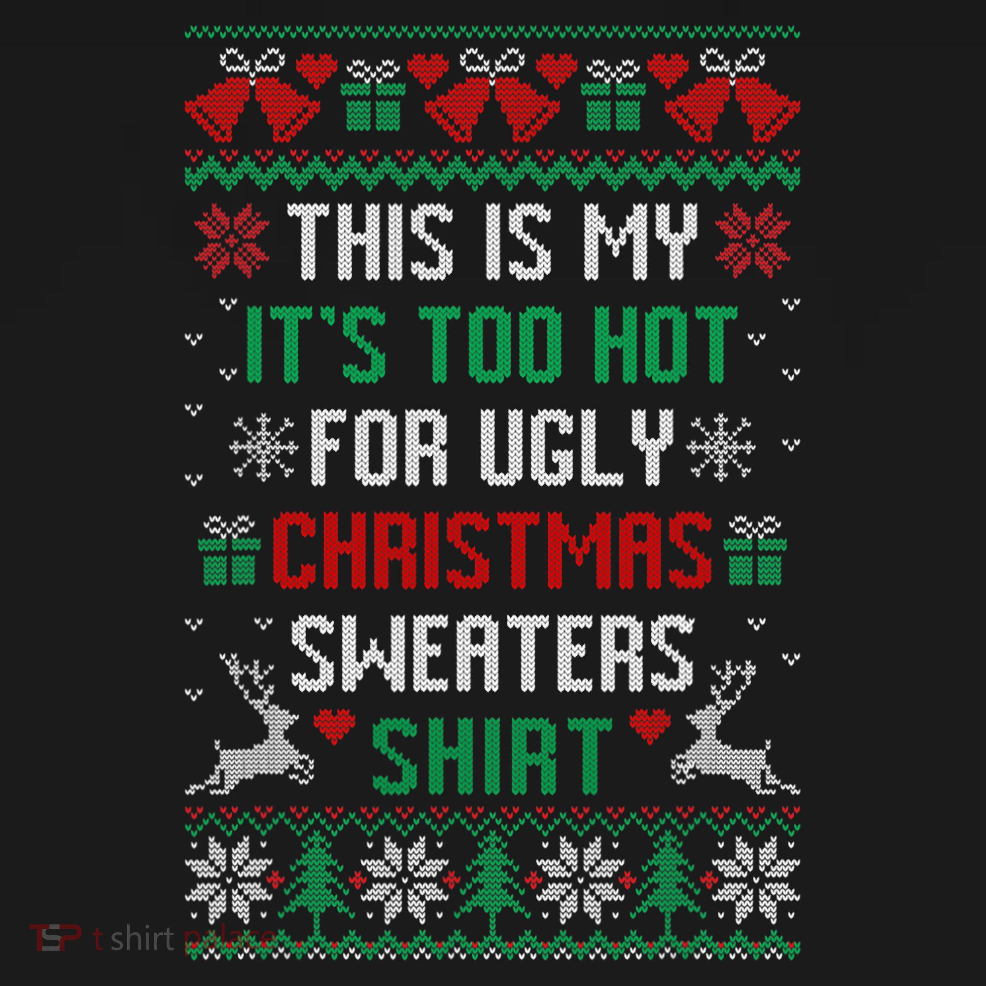This Is My It's Too Hot For Ugly Christmas Sweaters Shirts Women's Tank Top