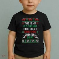 This Is My It's Too Hot For Ugly Christmas Sweaters Shirts Toddler T-Shirt thumb 2