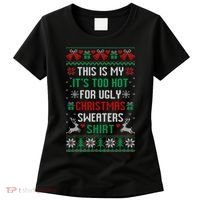 This Is My It's Too Hot For Ugly Christmas Sweaters Shirts Women's T-Shirt thumb 0